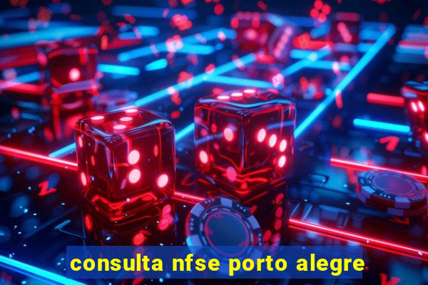 consulta nfse porto alegre